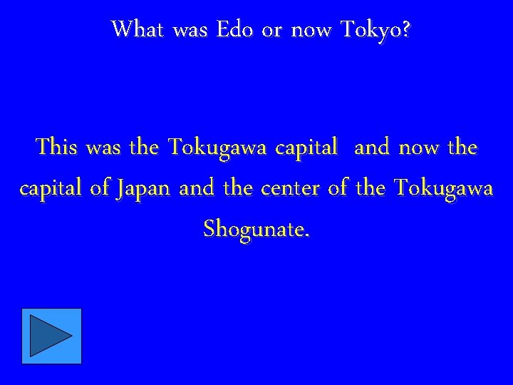 What was Edo or now Tokyo? This was the Tokugawa capital and now the