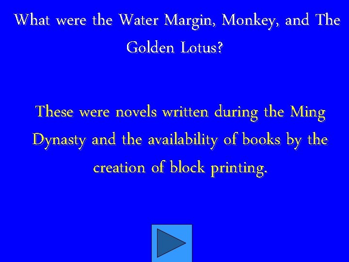 What were the Water Margin, Monkey, and The Golden Lotus? These were novels written