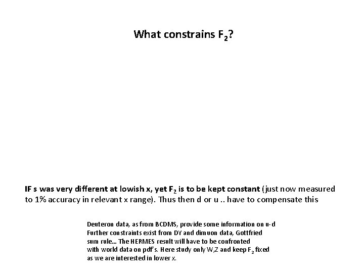 What constrains F 2? IF s was very different at lowish x, yet F