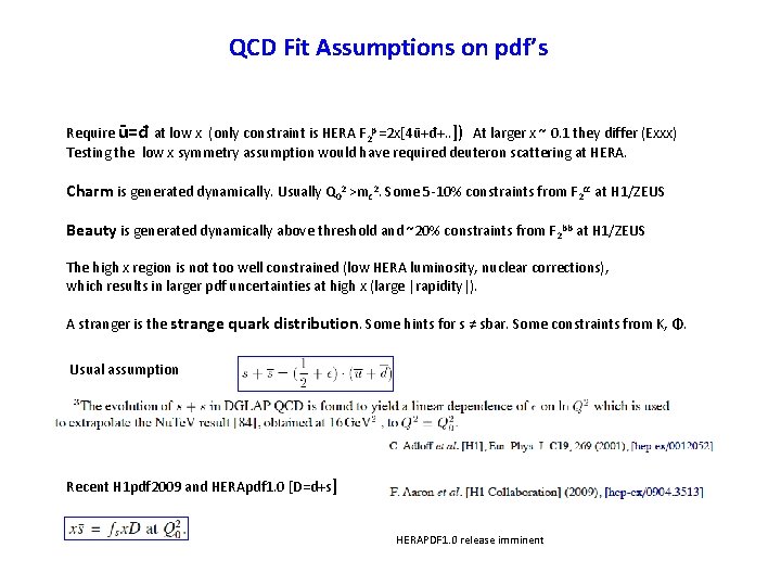 QCD Fit Assumptions on pdf’s Require ū=đ at low x (only constraint is HERA
