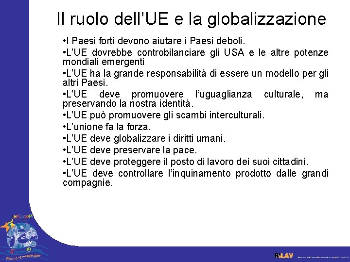 Il ruolo dell’UE e la globalizzazione • I Paesi forti devono aiutare i Paesi