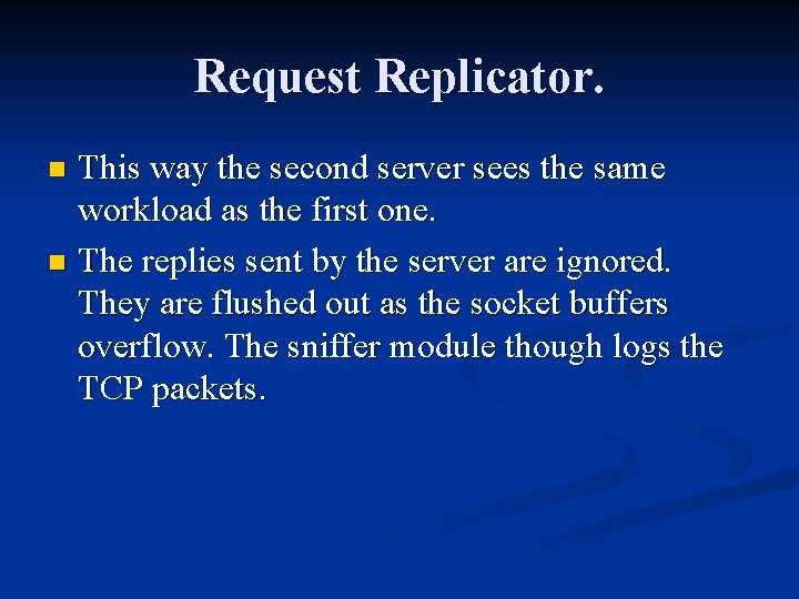 Request Replicator. This way the second server sees the same workload as the first