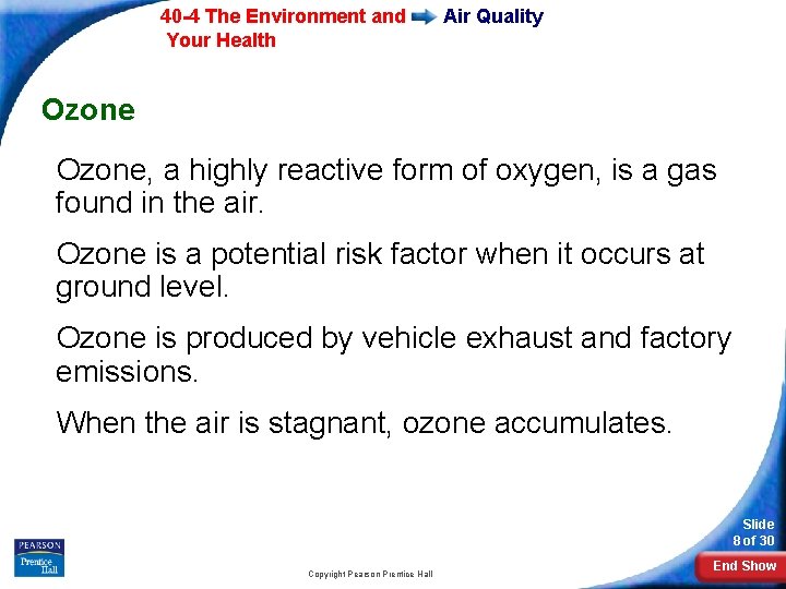 40 -4 The Environment and Your Health Air Quality Ozone, a highly reactive form