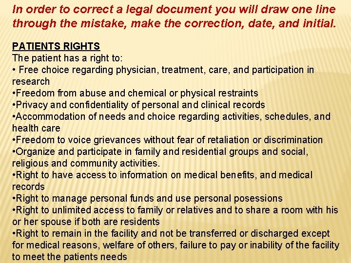 In order to correct a legal document you will draw one line through the