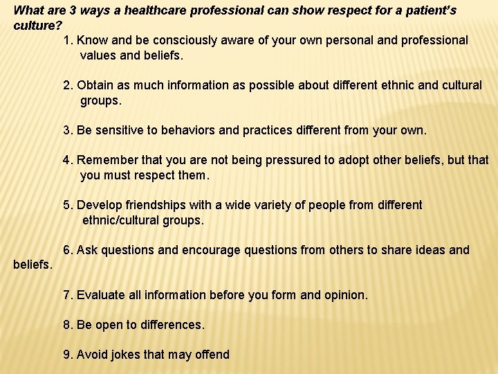 What are 3 ways a healthcare professional can show respect for a patient’s culture?