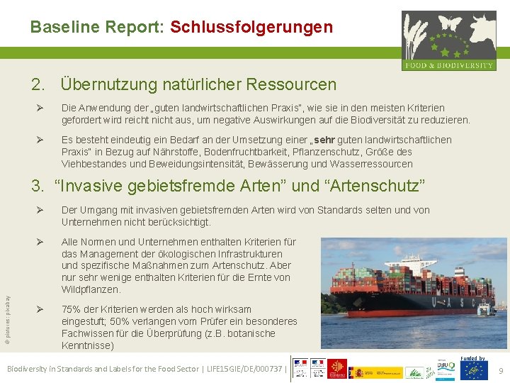 Baseline Report: Schlussfolgerungen 2. Übernutzung natürlicher Ressourcen Ø Die Anwendung der „guten landwirtschaftlichen Praxis“,