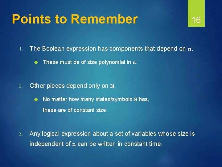 Points to Remember 1. The Boolean expression has components that depend on n. 2.
