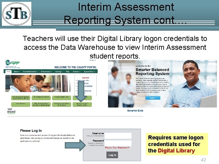 Interim Assessment Reporting System cont. … Teachers will use their Digital Library logon credentials