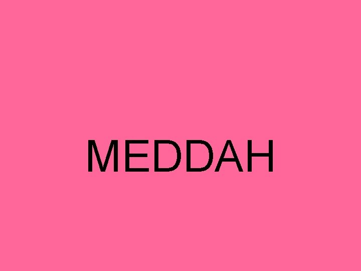 MEDDAH 