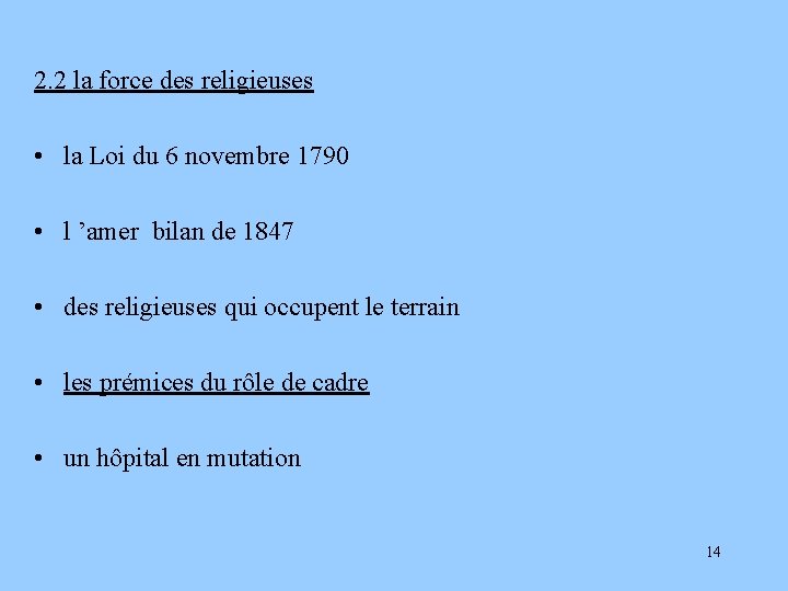 2. 2 la force des religieuses • la Loi du 6 novembre 1790 •