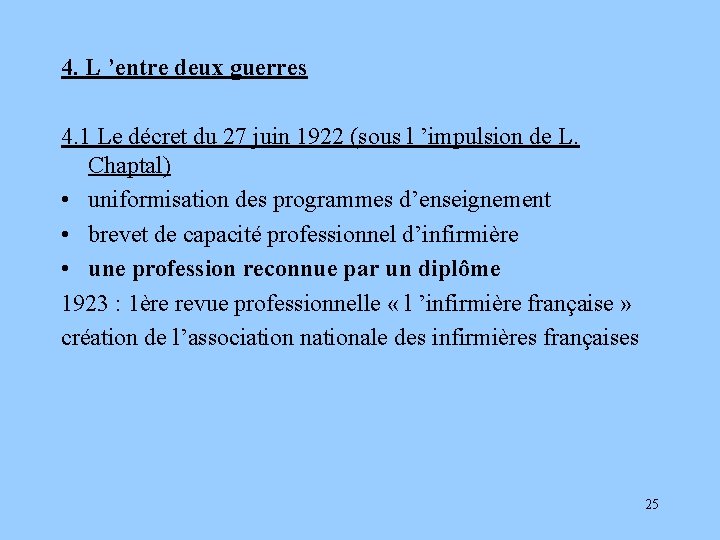 4. L ’entre deux guerres 4. 1 Le décret du 27 juin 1922 (sous