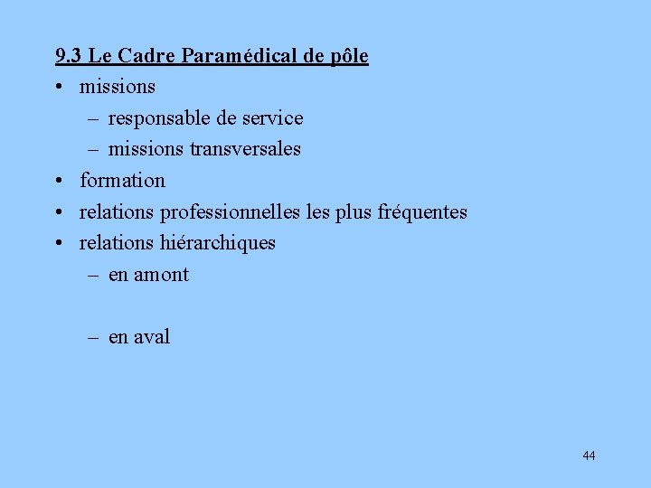 9. 3 Le Cadre Paramédical de pôle • missions – responsable de service –