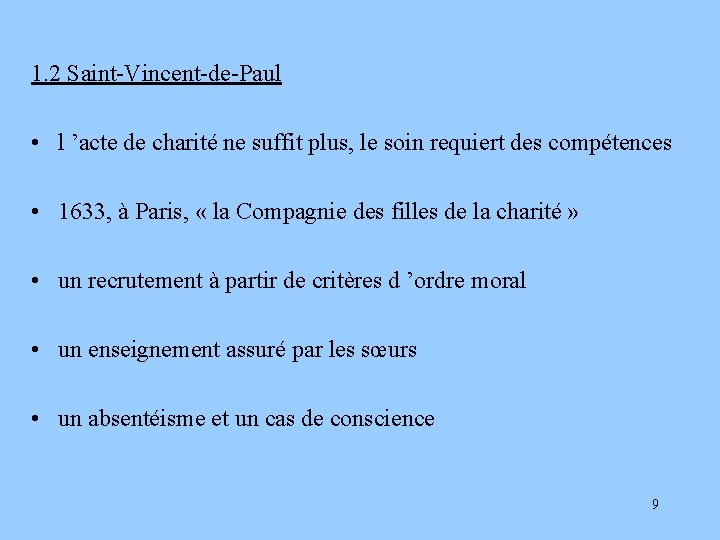 1. 2 Saint-Vincent-de-Paul • l ’acte de charité ne suffit plus, le soin requiert