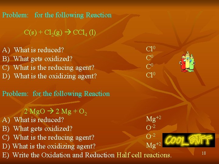 Problem: for the following Reaction C(s) + Cl 2(g) CCl 4 (l) A) B)