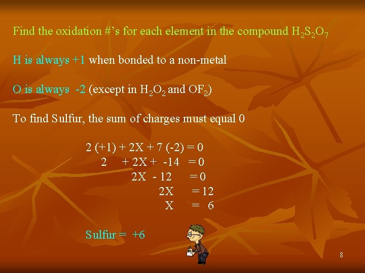 Find the oxidation #’s for each element in the compound H 2 S 2