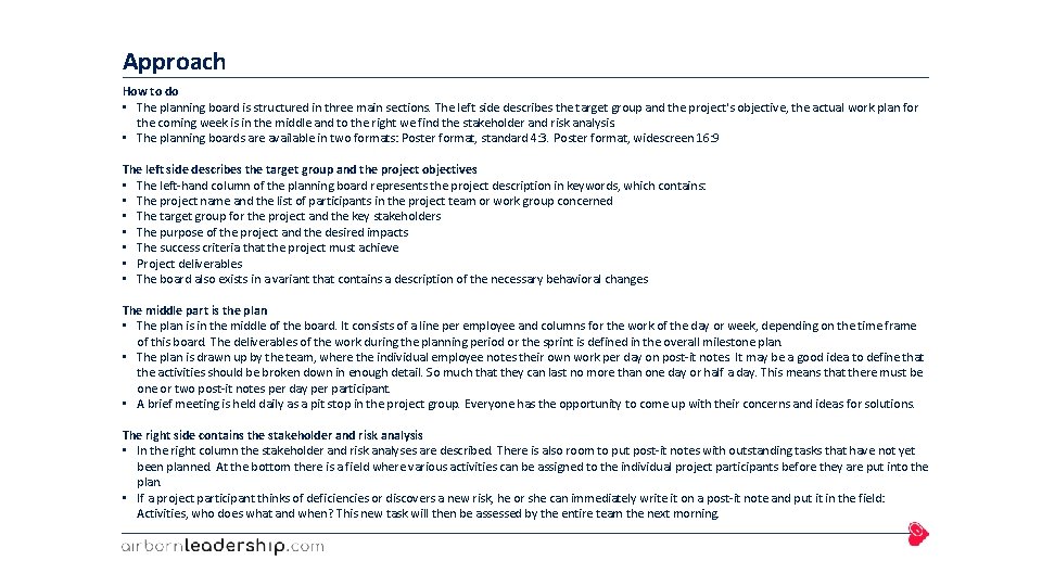 Approach How to do • The planning board is structured in three main sections.