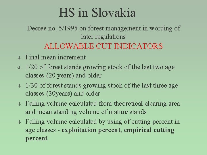 HS in Slovakia Decree no. 5/1995 on forest management in wording of later regulations