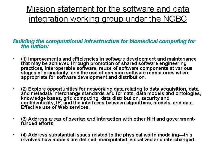 Mission statement for the software and data integration working group under the NCBC Building