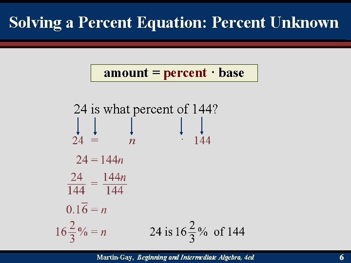 Solving a Percent Equation: Percent Unknown amount = percent · base 24 is what