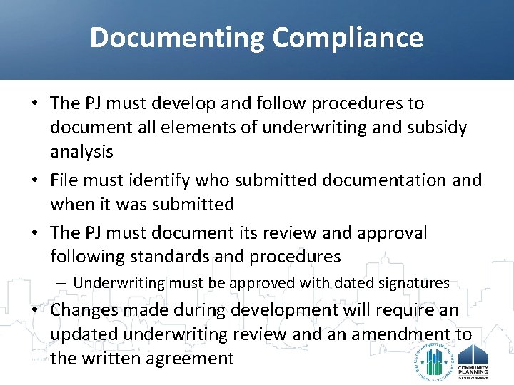Documenting Compliance • The PJ must develop and follow procedures to document all elements