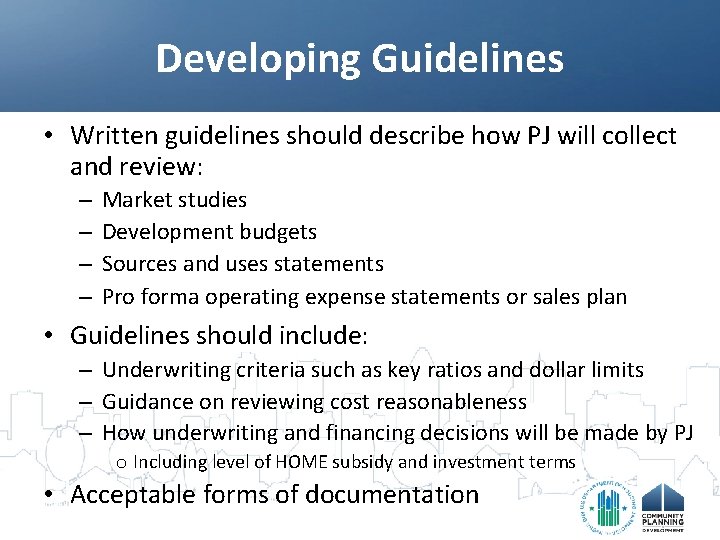 Developing Guidelines • Written guidelines should describe how PJ will collect and review: –