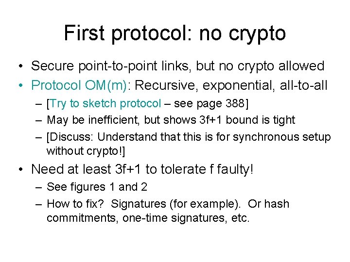 First protocol: no crypto • Secure point-to-point links, but no crypto allowed • Protocol