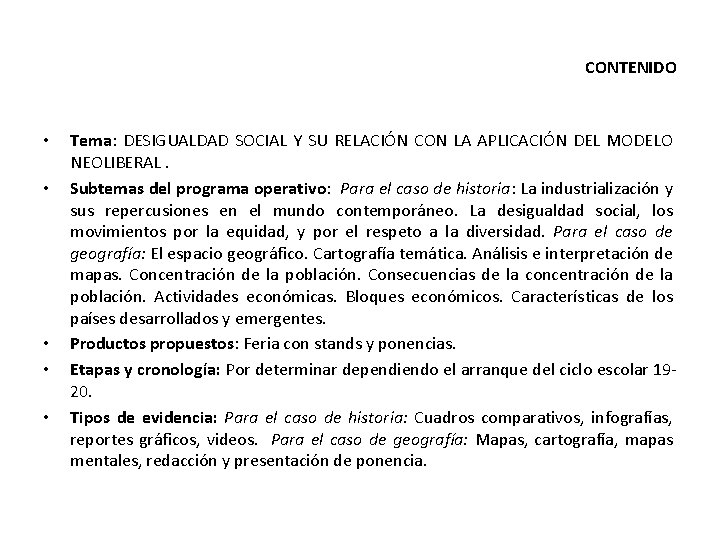 CONTENIDO • • • Tema: DESIGUALDAD SOCIAL Y SU RELACIÓN CON LA APLICACIÓN DEL