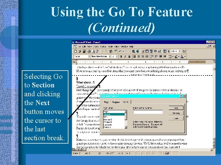 Using the Go To Feature (Continued) Selecting Go to Section and clicking the Next