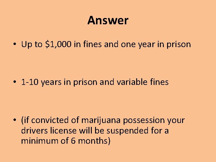 Answer • Up to $1, 000 in fines and one year in prison •