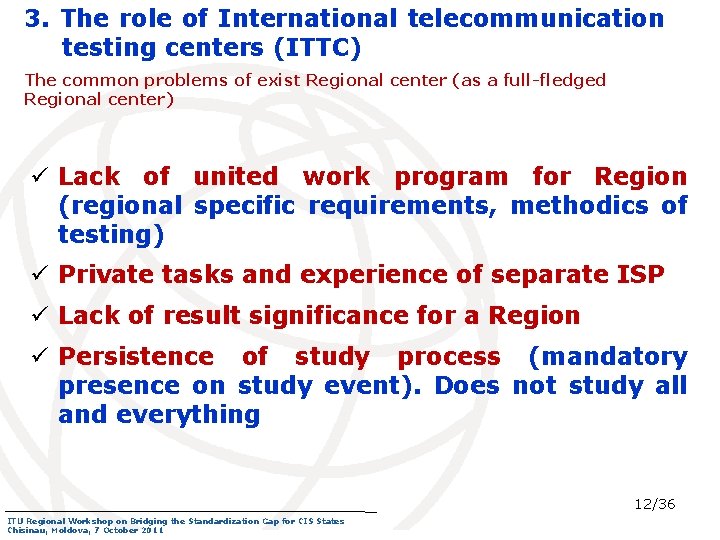 3. The role of International telecommunication testing centers (ITTC) The common problems of exist