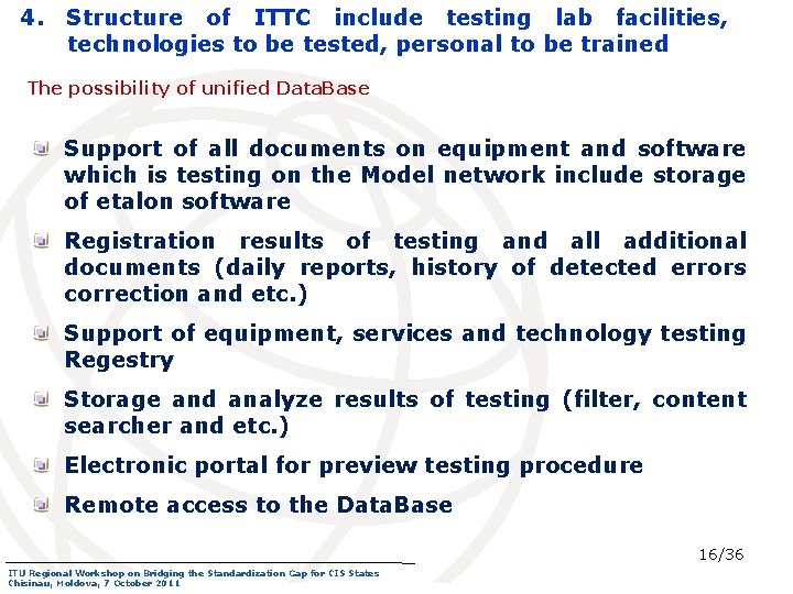 4. Structure of ITTC include testing lab facilities, technologies to be tested, personal to