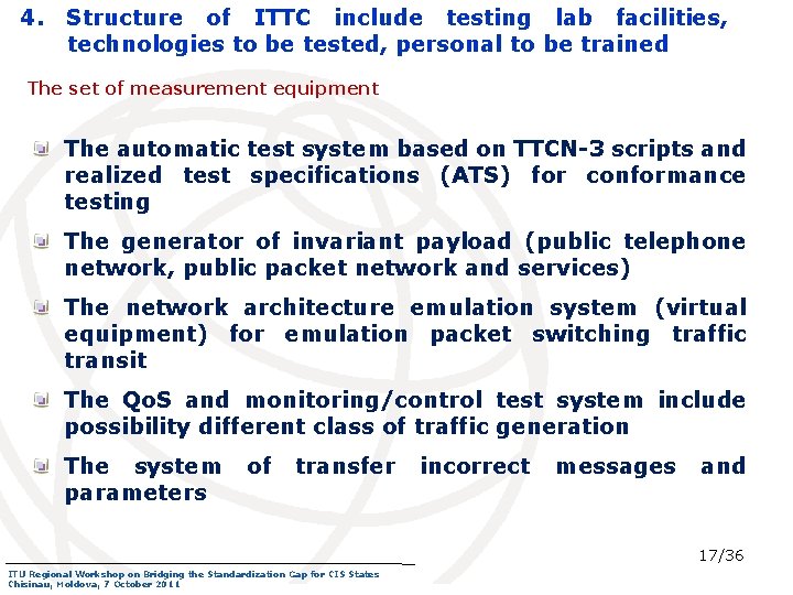 4. Structure of ITTC include testing lab facilities, technologies to be tested, personal to