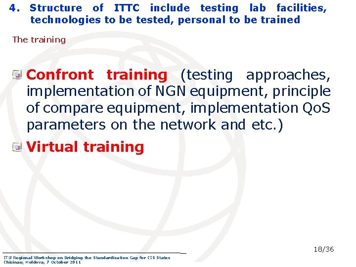 4. Structure of ITTC include testing lab facilities, technologies to be tested, personal to