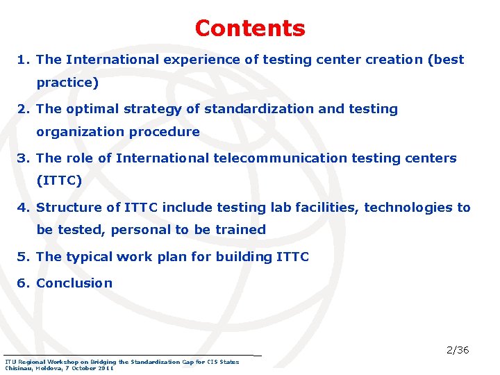 Contents 1. The International experience of testing center creation (best practice) 2. The optimal