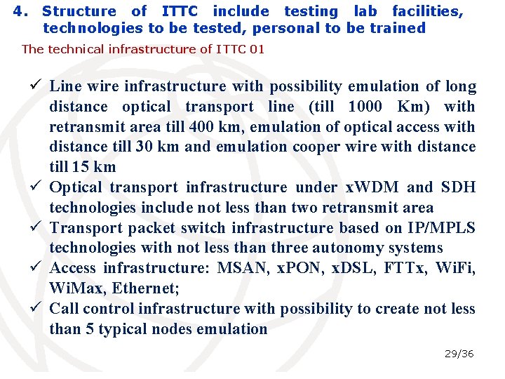 4. Structure of ITTC include testing lab facilities, technologies to be tested, personal to
