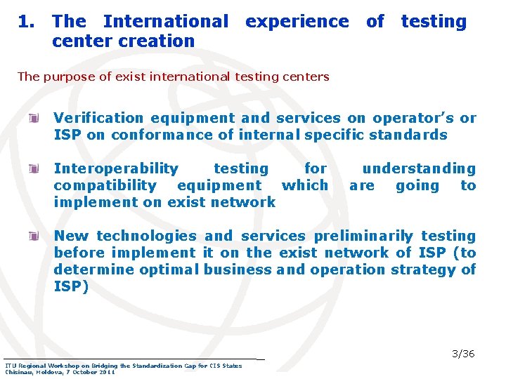 1. The International experience of testing center creation The purpose of exist international testing