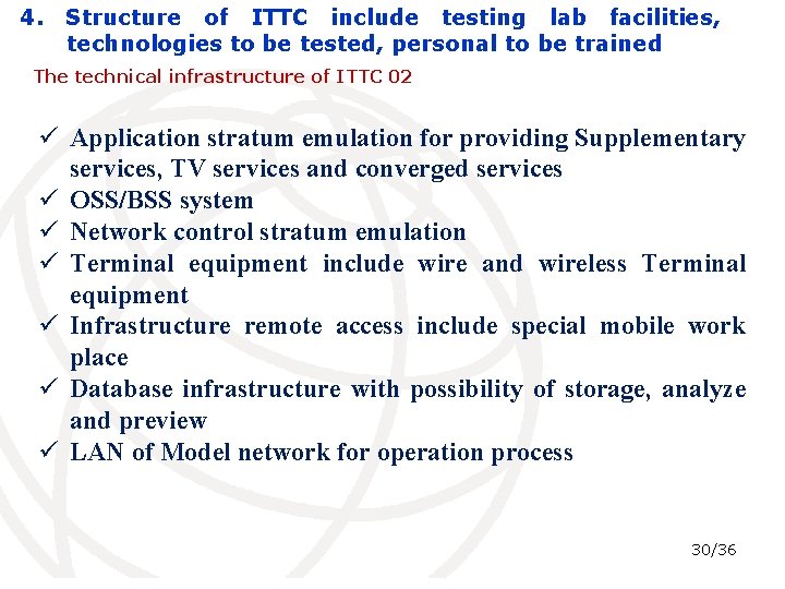 4. Structure of ITTC include testing lab facilities, technologies to be tested, personal to