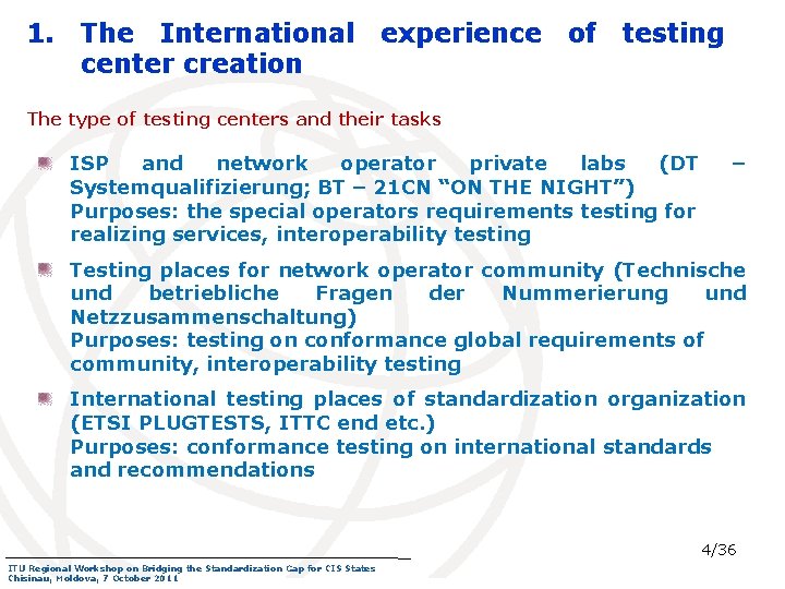 1. The International experience of testing center creation The type of testing centers and