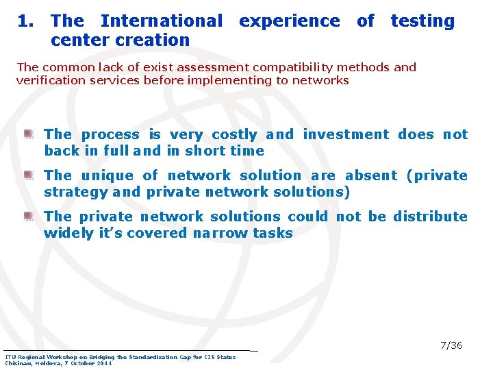 1. The International experience of testing center creation The common lack of exist assessment