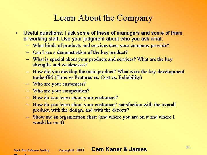 Learn About the Company • Useful questions: I ask some of these of managers