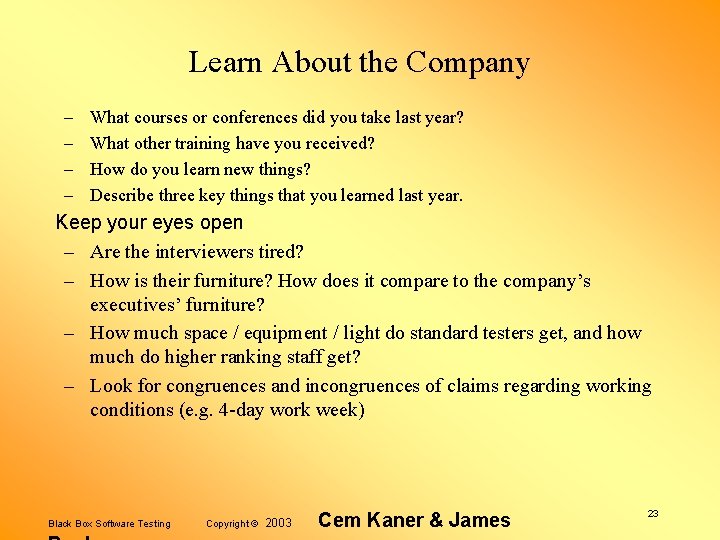 Learn About the Company – – What courses or conferences did you take last