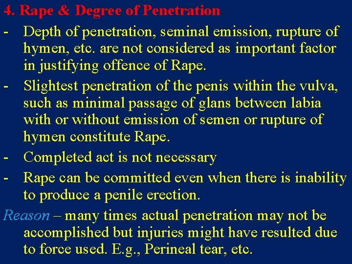 4. Rape & Degree of Penetration - Depth of penetration, seminal emission, rupture of