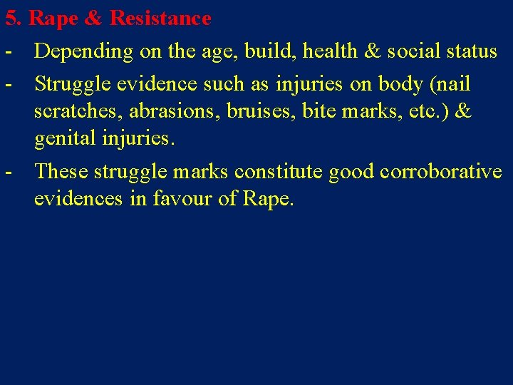 5. Rape & Resistance - Depending on the age, build, health & social status