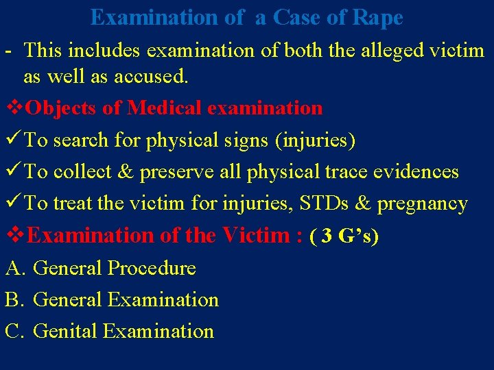 Examination of a Case of Rape - This includes examination of both the alleged