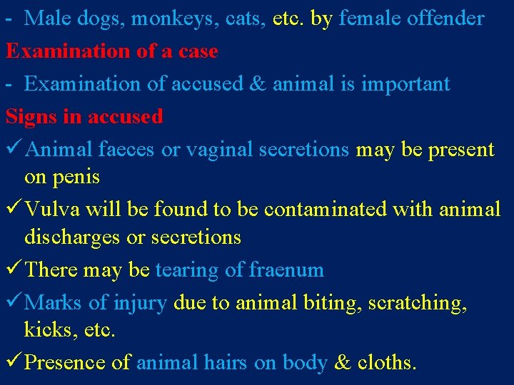 - Male dogs, monkeys, cats, etc. by female offender Examination of a case -