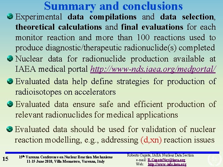 Summary and conclusions Experimental data compilations and data selection, theoretical calculations and final evaluations