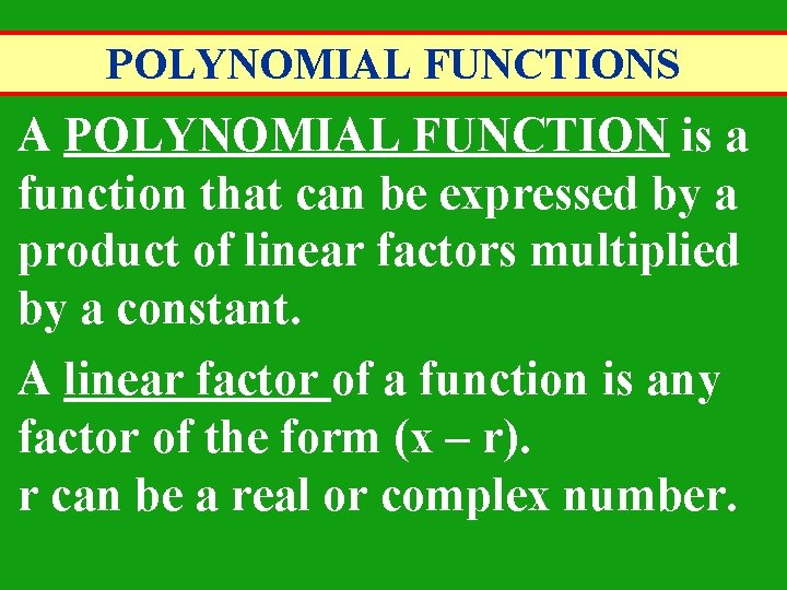 POLYNOMIAL FUNCTIONS A POLYNOMIAL FUNCTION is a function that can be expressed by a POLYNOMIAL FUNCTIONS A POLYNOMIAL FUNCTION is a function that can be expressed by a