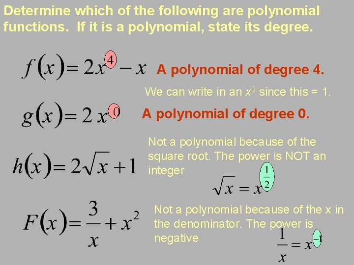 Determine which of the following are polynomial functions. If it is a polynomial, state Determine which of the following are polynomial functions. If it is a polynomial, state