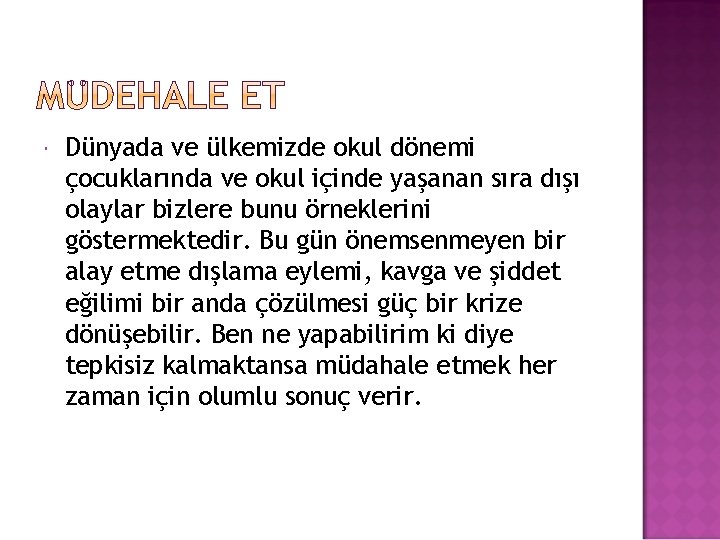  Dünyada ve ülkemizde okul dönemi çocuklarında ve okul içinde yaşanan sıra dışı olaylar