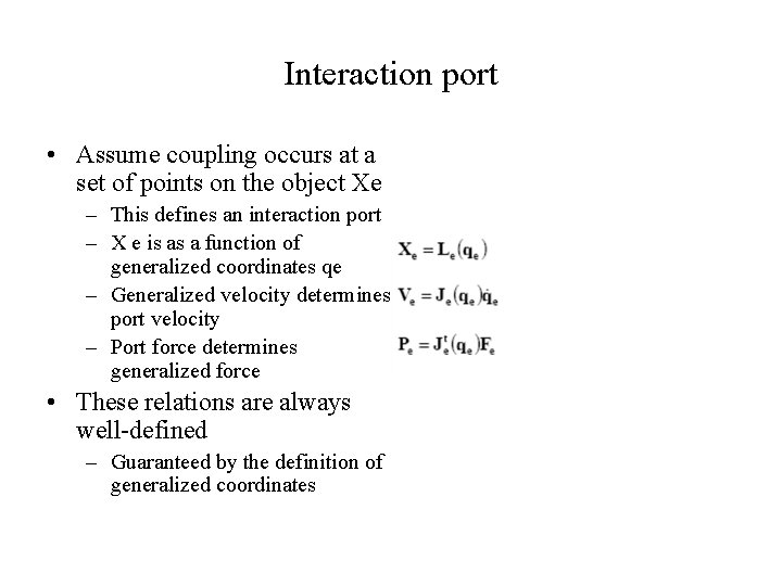 Interaction port • Assume coupling occurs at a set of points on the object